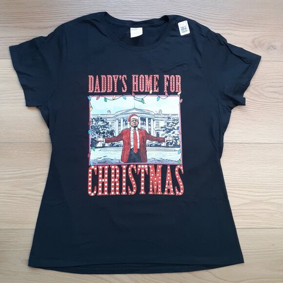 Trump - Daddy's Home for Christmas - New Women's Large Black T-Shirt - Picture 1 of 4